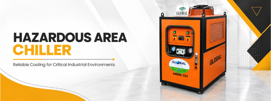 Hazardous Area Chiller by Global Refrigeration and Equipments
